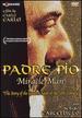 Padre Pio Miracle Man