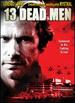 13 Dead Men
