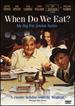 When Do We Eat?
