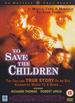 To Save the Children [Dvd]
