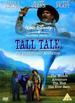 Disney's Tall Tale: the Unbelievable Adventures of