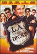 L.a. Dicks