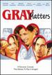 Gray Matters