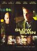 Slow Burn