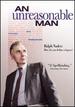 An Unreasonable Man [Dvd]