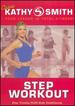 Kathy Smith: Step Workout-Step Training Plus Body Conditioning [Dvd]