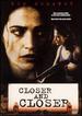 Closer and Closer [Dvd]