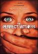 The Perfect Witness