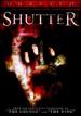 Shutter (Widescreen Unrated Edition)