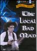 Local Bad Man