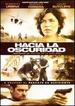 Hacia La Oscuridad