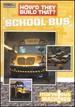 How'D They Build That? School Bus