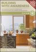 Building With Awareness-the Construction of a Hybrid Home