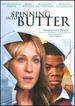 Spinning Into Butter