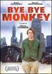 Bye Bye Monkey