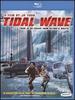 Tidal Wave [Blu-Ray]