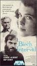 Birch Interval [Vhs]