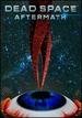 Dead Space: Aftermath