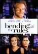 Bending All the Rules