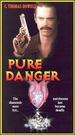 Pure Danger