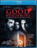 Good Neighbors [Blu-Ray]
