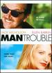 Man Trouble