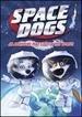 Space Dogs [Dvd]