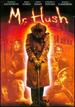 Mr. Hush