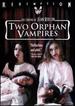 Two Orphan Vampires: Remastered Edition