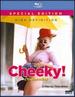 Cheeky! [Blu-Ray]