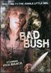 Bad Bush