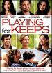 Playing for Keeps
