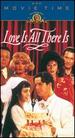 Love Is All There Is