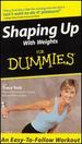 Shaping Up With Weights for Dummies