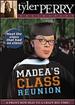 Tyler Perry's Madea's Class Reunion-the Play