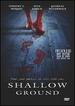 Shallow Ground