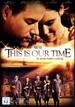 This is Our Time