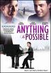 Anything is Possible