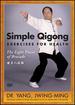 Eight Simple Qigong Exercises for Health: the Eight Pieces of Brocade