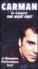 Carman in Concert-One Night Only [Vhs]