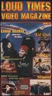 Loud Times Video Magazine 1 [Vhs]