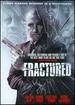 Fractured