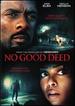 No Good Deed