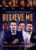 Believe Me