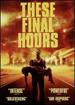 These Final Hours