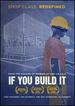 If You Build It