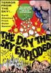 The Day the Sky Exploded