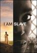 I Am Slave
