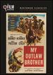 My Outlaw Brother (the Film Detective Restored Version)