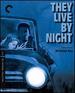 They Live By Night (the Criterion Collection) [Blu-Ray]